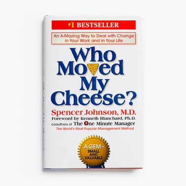 Who Moved My Cheese? by Dr. Spencer Johnson
